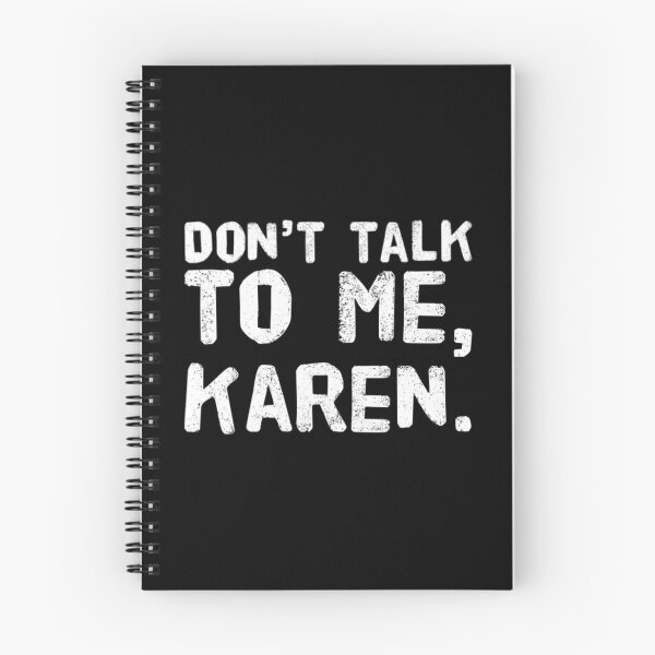 Item preview, Don’t talk to me, Karen designed and sold by DankDreamz.