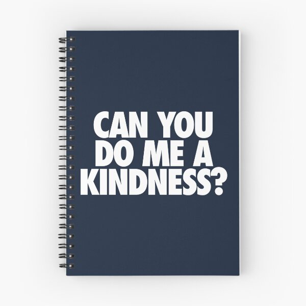 Item preview, CAN YOU DO ME A KINDNESS? designed and sold by cpinteractive.