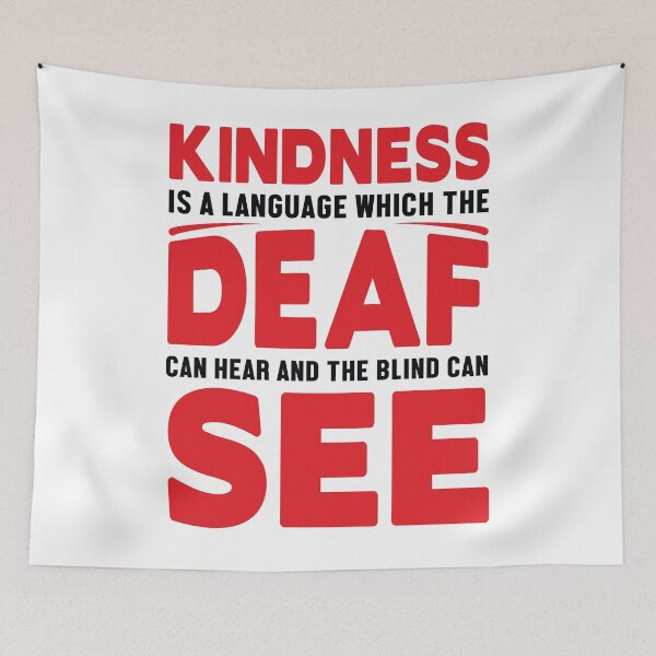 Item preview, KIDNESS IS A LANGUAGE WHICH THE DEAF CAN HEAR AND THE BLIND CAN SEE designed and sold by Khalmer ⭐⭐⭐⭐⭐.
