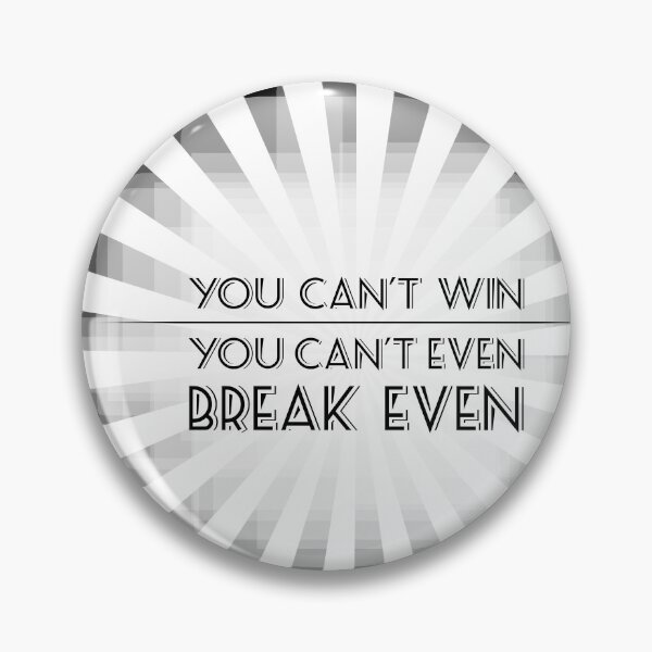 Item preview, You Can't Win designed and sold by QGPennyworth.