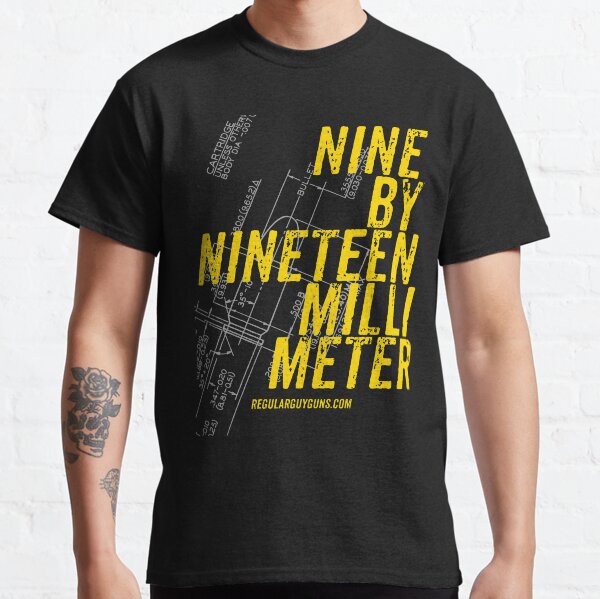 Nine By Nineteen Millimeter Classic T-Shirt