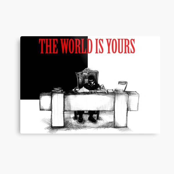 The World Is Yours Metal Print