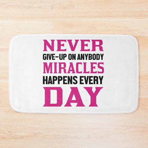 Item preview, NEVER GIVE-UP ON ANYBODY MIRACLES HAPPENS EVERY DAY designed and sold by Khalmer ⭐⭐⭐⭐⭐.