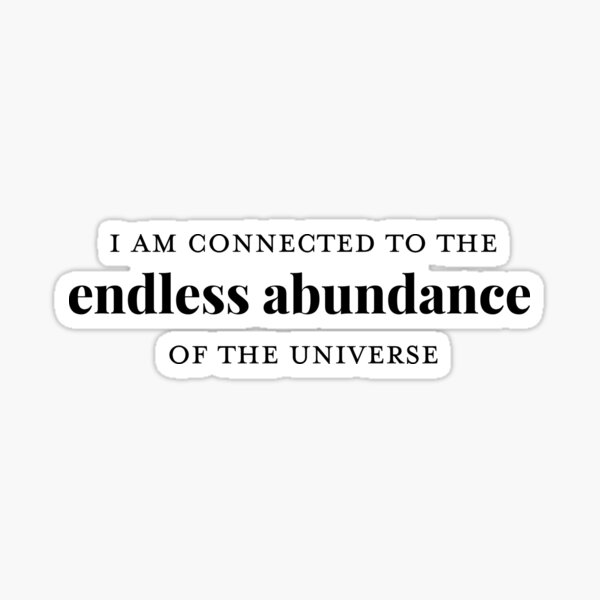 Connected to Endless Abundance Sticker