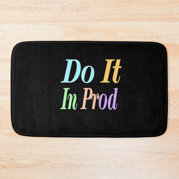 Item preview, Do It In Prod: Funny And Humorous Programmer Gift Idea designed and sold by cutitoutsir.