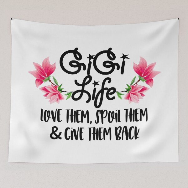 Item preview, Gigi Life - Love them Spoil them and Give Them Back designed and sold by nana1099.