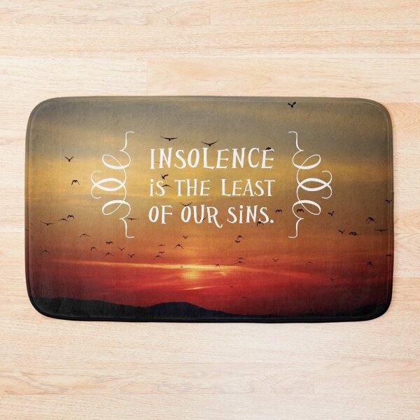 Item preview, Insolence is the Least of our Sins designed and sold by QGPennyworth.