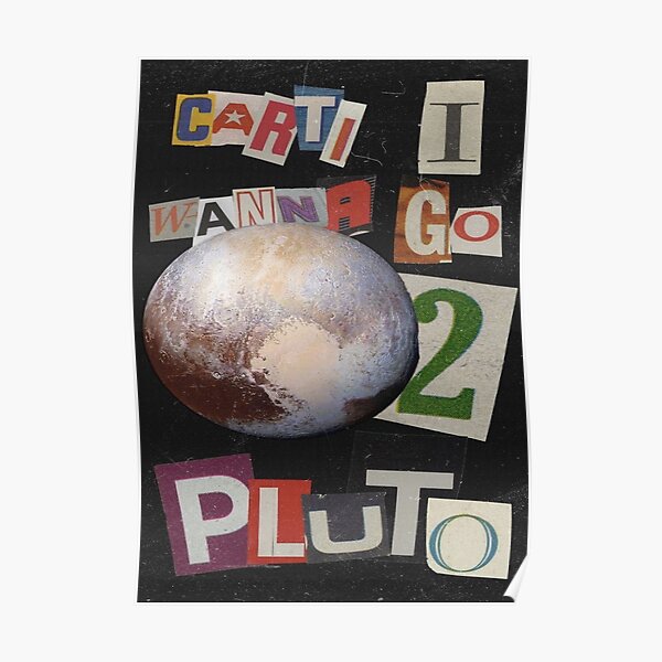 carti i wanna go to pluto! Poster