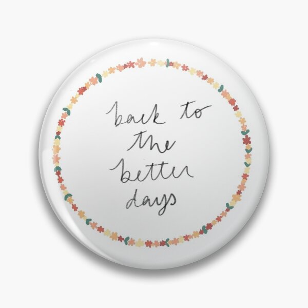 Item preview, back to the better days designed and sold by nikkifrieder.