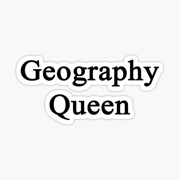 Geography Queen Sticker