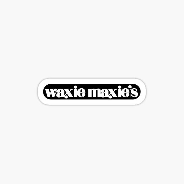 Waxie Maxie's (black) Sticker for Sale by caitejay