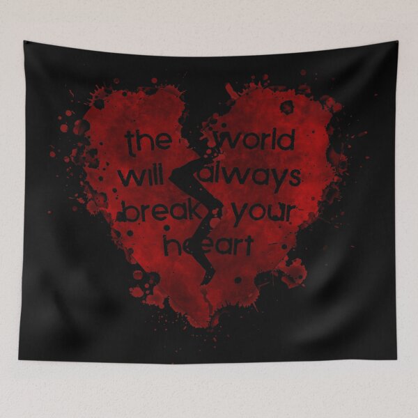 Item preview, The World Will Always Break Your Heart designed and sold by QGPennyworth.