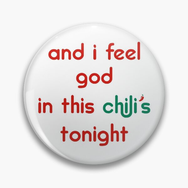 Item preview, And I Feel God In This Chili's Tonight designed and sold by allipichette.