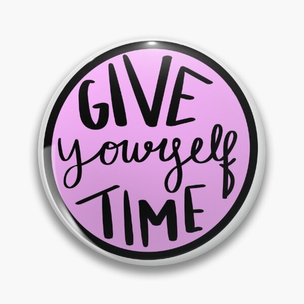Item preview, Give yourself time  designed and sold by amandatark.