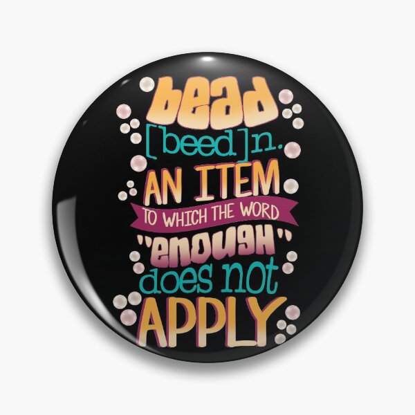 Item preview, Bead [beed] N. An Item Word "Enough" Does Not Apply | Bead Definition  designed and sold by Dancing Dolphin Crafts.