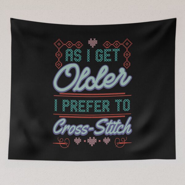 Item preview, As I Get Older, I Prefer Cross Stitching | Funny Needlepoint Design designed and sold by Dancing Dolphin Crafts.