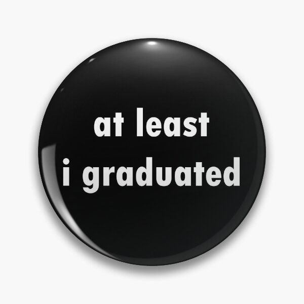 Item preview, at least i graduated designed and sold by ellystrueber.