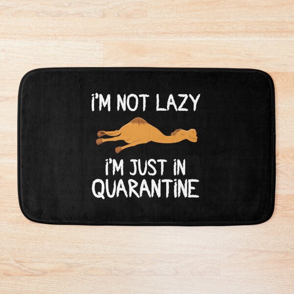 Item preview, I'm Not Lazy I'm Just In Quarantine designed and sold by Merch By ika.