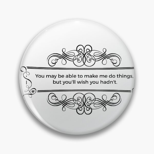 Item preview, You'll Wish You Hadn't designed and sold by QGPennyworth.