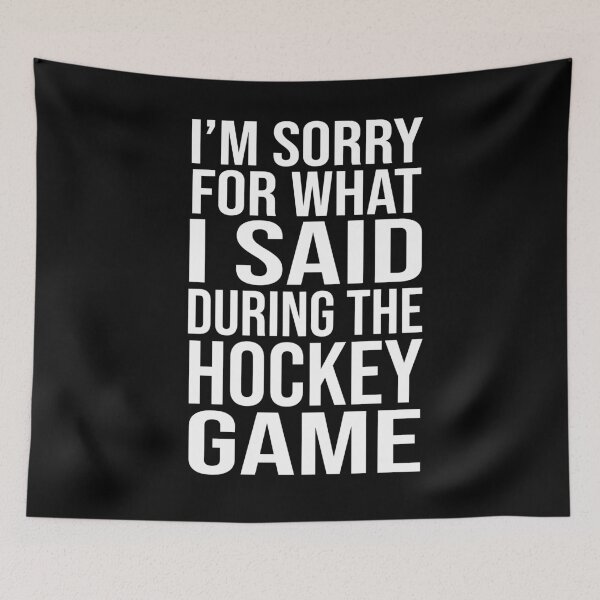 Artikelvorschau, Es tut mir leid für das, was ich während des Hockeyspiels gesagt habe entworfen und verkauft von Merch By ika.