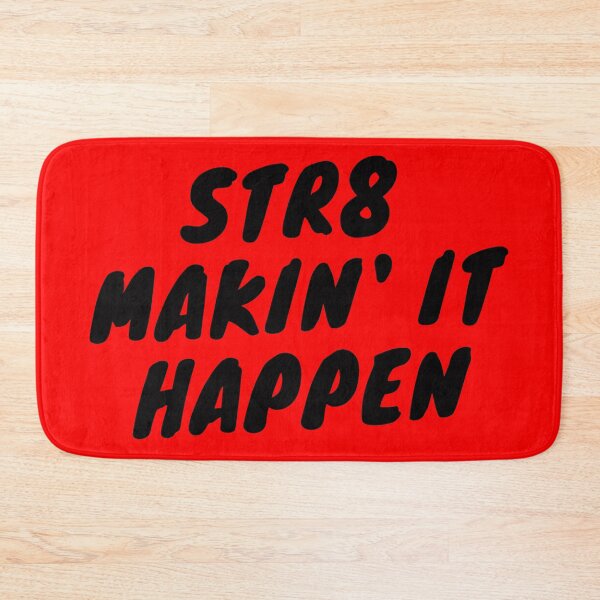 Item preview, STR8 Makin' It Happen designed and sold by Tee4Daily.
