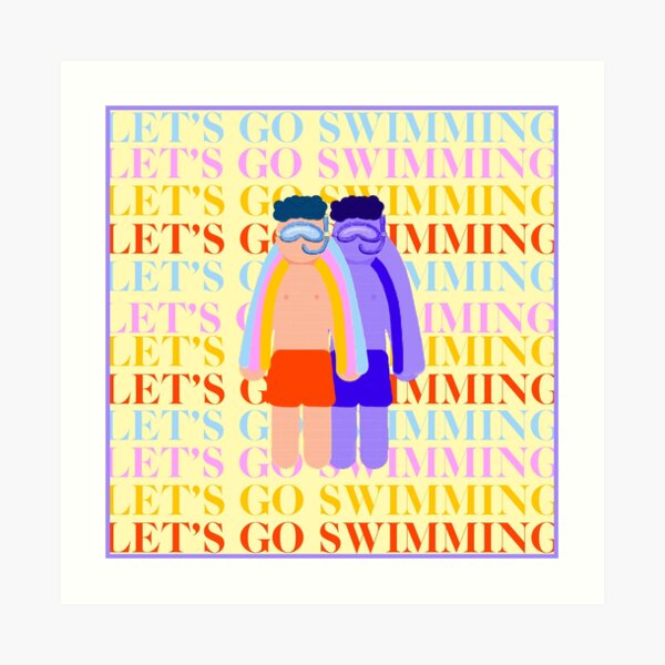 LET'S GO SWIMMING Art Print