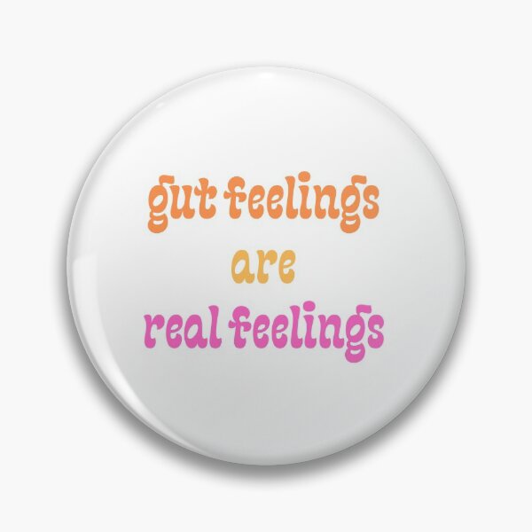 Item preview, Gut Feelings Are Real Feelings designed and sold by flying-flamingo.
