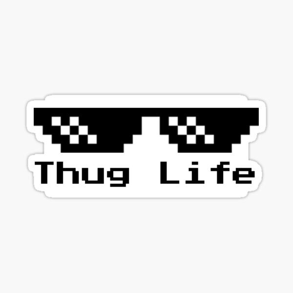 Thug life Sticker