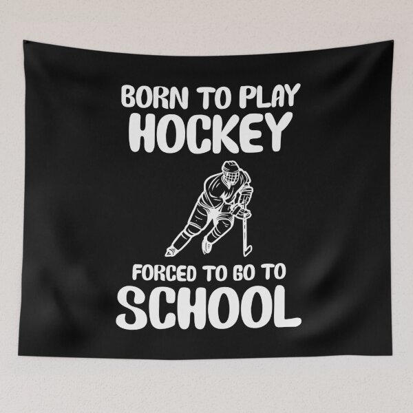 Artikelvorschau, Geboren, um Hockey zu spielen, gezwungen, zur Schule zu gehen entworfen und verkauft von Merch By ika.