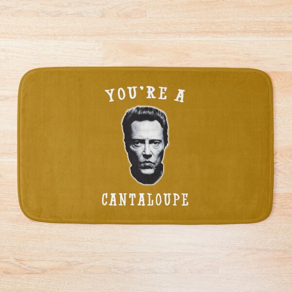 Item preview, You're A Cantaloupe designed and sold by Mark5ky.