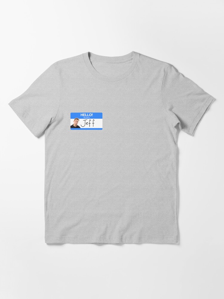 my name is jeff t shirt