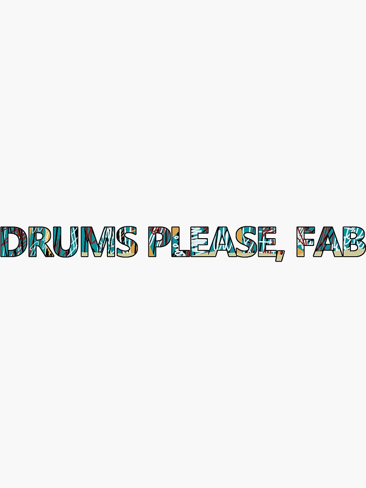 "DRUMS PLEASE, FAB The Strokes" Sticker by Dinolino Redbubble