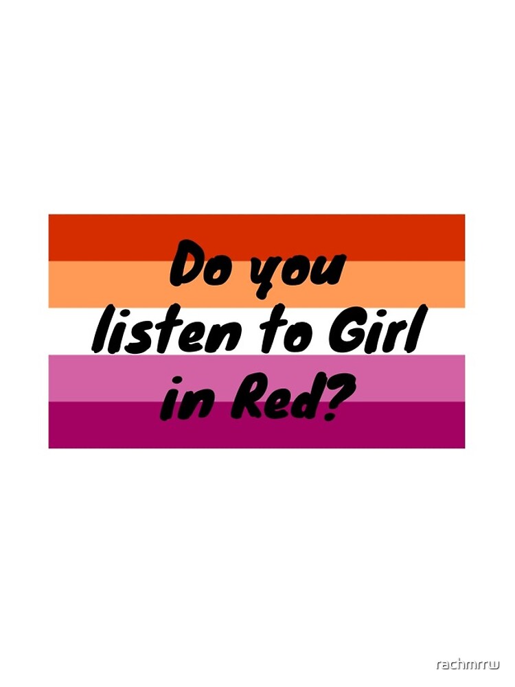 "Do you listen to Girl in Red?" iPhone Case & Cover by rachmrrw Redbubble