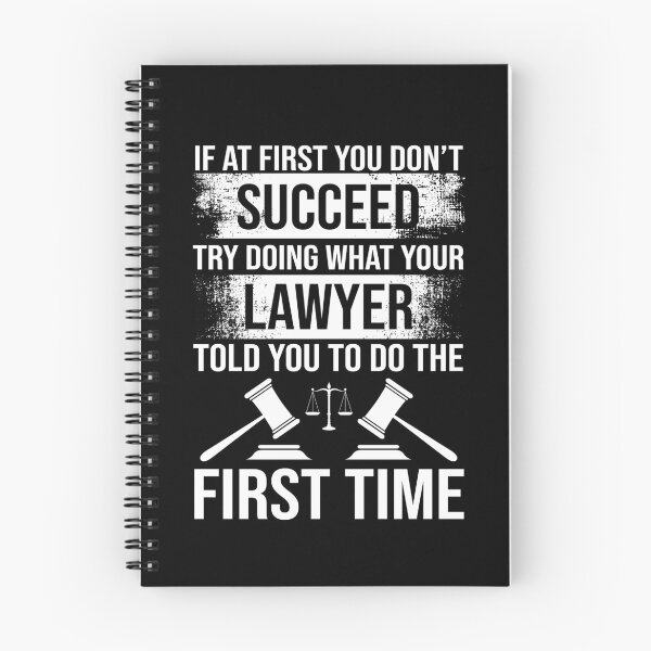 Item preview, If At First You Don't Succeed Try Doing What Your Lawyer Told You To Do The First Time designed and sold by Merch By ika.