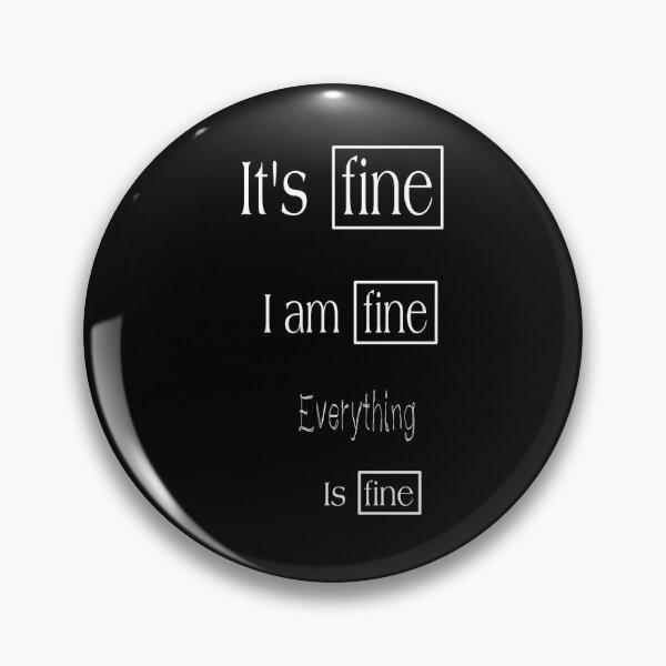 Item preview,  Its fine i am fine everything is fine designed and sold by adnane4off.