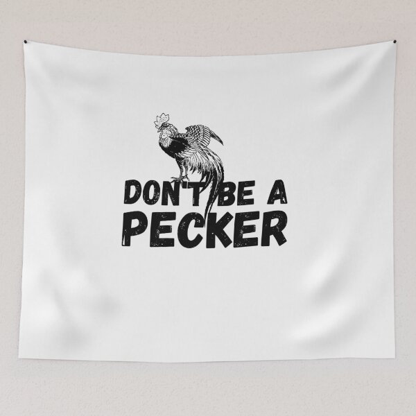 Item preview, Don't Be a Pecker designed and sold by razvigod.