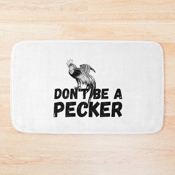 Item preview, Don't Be a Pecker designed and sold by razvigod.