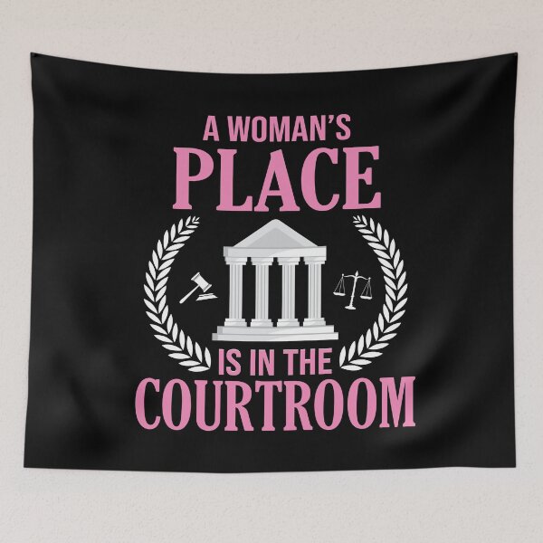 Item preview, A Woman's Place Is In The Courtroom designed and sold by Merch By ika.
