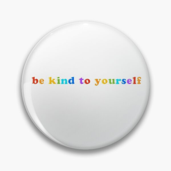 Item preview, be kind to yourself designed and sold by aqdang.