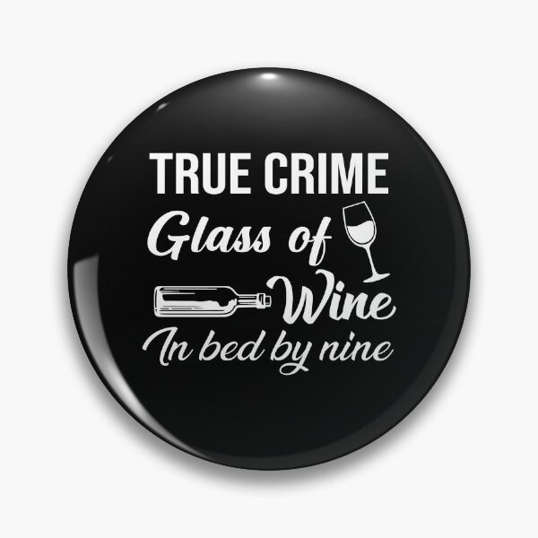 Item preview, True Crime Glass Of Wine In Bed By Nine designed and sold by Merch By ika.