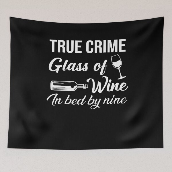 Item preview, True Crime Glass Of Wine In Bed By Nine designed and sold by Merch By ika.