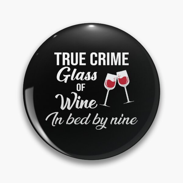 Item preview, True Crime Glass Of Wine In Bed By Nine designed and sold by Merch By ika.