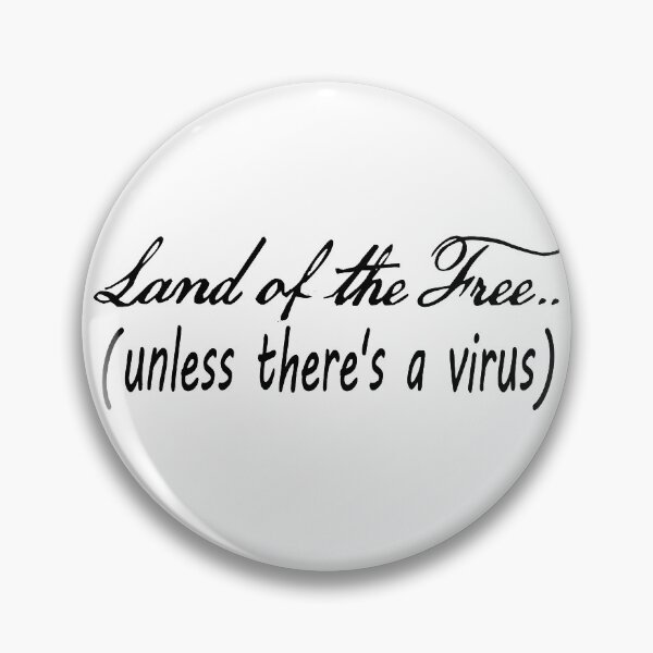 Item preview, Land of the Free..(unless there's a virus) designed and sold by BatMasterson.