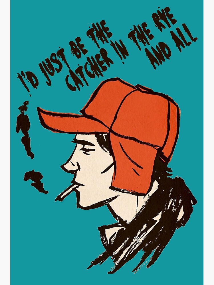 Holden Caulfield,  I'd just be the catcher in the rye and all Art Board  Print for Sale by mindesigner