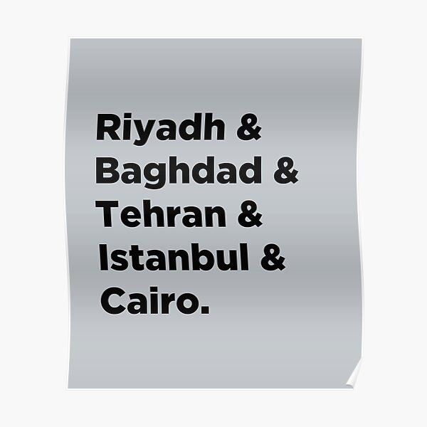 Riad & Bagdad & Teheran & Istanbul & Kairo Poster