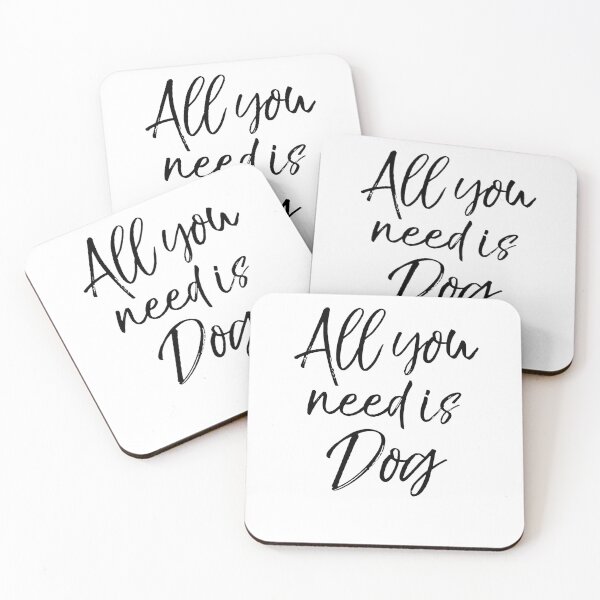 Item preview, All You Need is Dog Dog Quote designed and sold by TNDesignStudio.