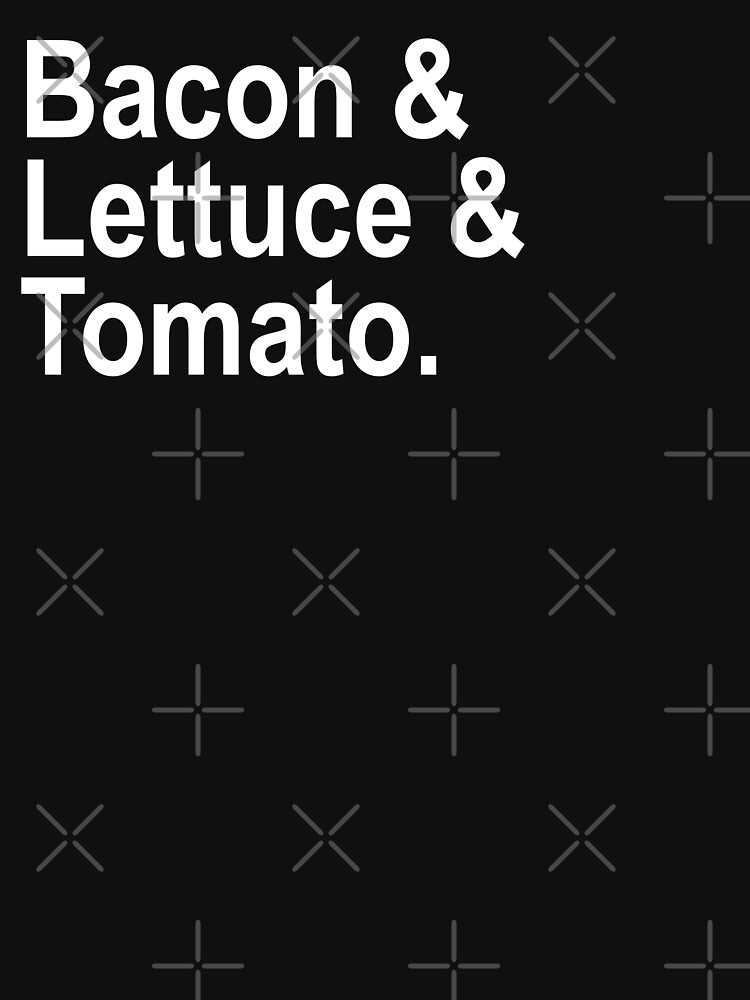 "Bacon & Lettuce & Tomato. Solar Opposites" Tshirt for Sale by