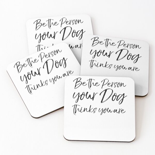 Item preview, Be the Person Your Dog Thinks You are Dog Quote designed and sold by TNDesignStudio.