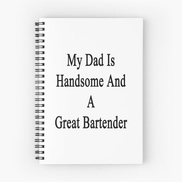 Item preview, My Dad Is Handsome And A Great Bartender  designed and sold by supernova23.