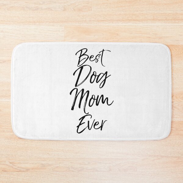 Item preview, Best Dog Mom Ever Dog Quote designed and sold by TNDesignStudio.